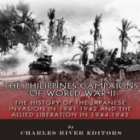 Philippines_Campaigns_of_World_War_II__The_History_of_the_Japanese_Invasion_in_1941-1942_and_the_Ja